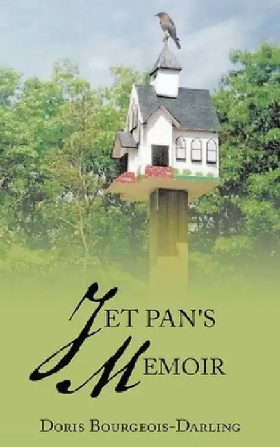 Jet Pan's Memoir by Doris Bourgeois-Darling