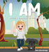 I Am: Positive Affirmations For Little Ones by Sara Routledge