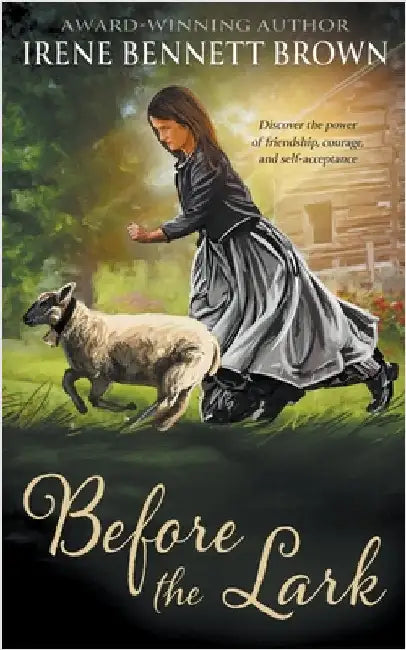 Before the Lark: A YA Western Novel by Bennett Brown, Irene