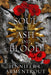 A Soul of Ash and Blood: A Blood and Ash Novel by Jennifer L. Armentrout