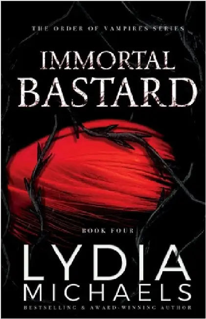 Immortal Bastard by Michaels, Lydia
