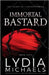 Immortal Bastard by Michaels, Lydia