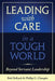Leading with Care in a Tough World: Beyond Servant Leadership by Phillip G. Clampitt
