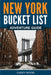 New York Bucket List Adventure Guide by Casey Wood