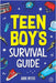 Teen Boy's Survival Guide: From Making Friends, Building Confidence, Overcoming Challenges, Preparing for the Future, and Everything in Between by Myers, Jamie