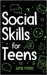 Social Skills for Teens by Myers, Jamie