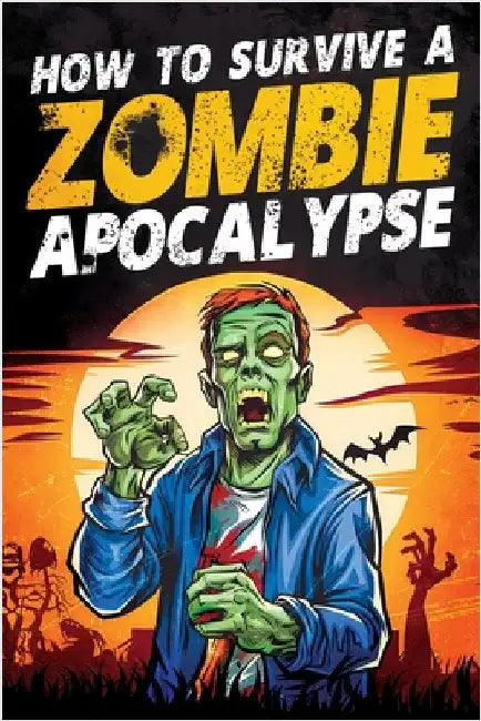 How to Survive a Zombie Apocalypse: How to Defend Yourself, Build Shelter, Start a Fire, Find Food, Escape Danger, and Other Survival Skills You Might by Haynes, Jack