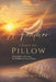 A Feather Under My Pillow: Christopher's Journey, A Childhood Cancer Story by Maribeth Ditmars