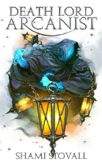 Death Lord Arcanist by Shami Stovall