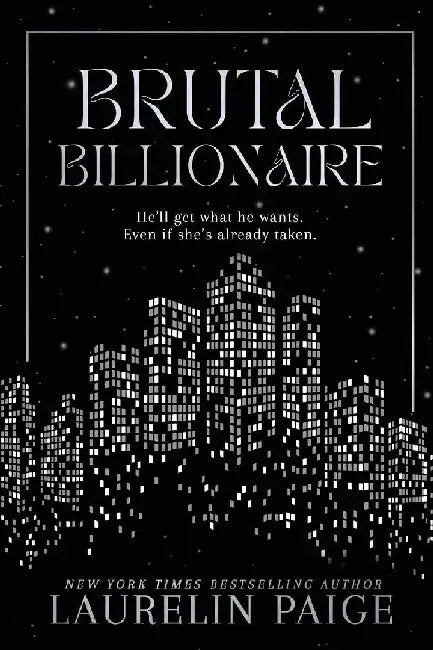 Brutal Billionaire by Laurelin Paige