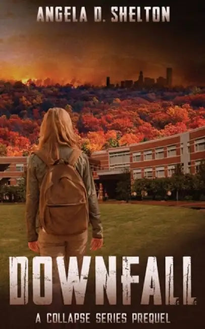 Downfall by Angela D. Shelton