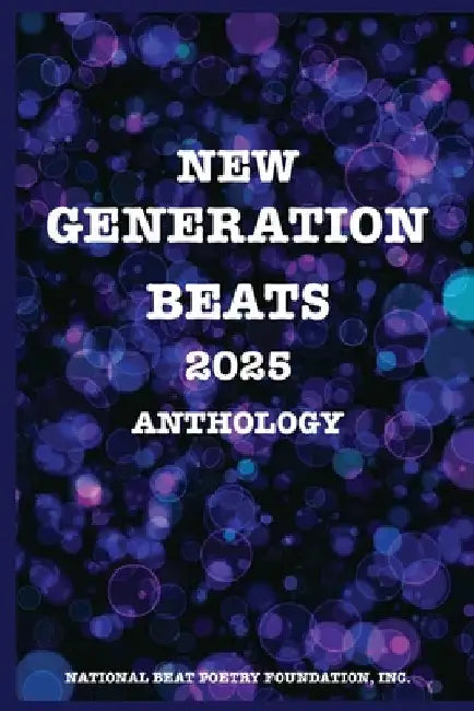 New Generation Beats 2025 Anthology by Kilday, Debbie Tosun