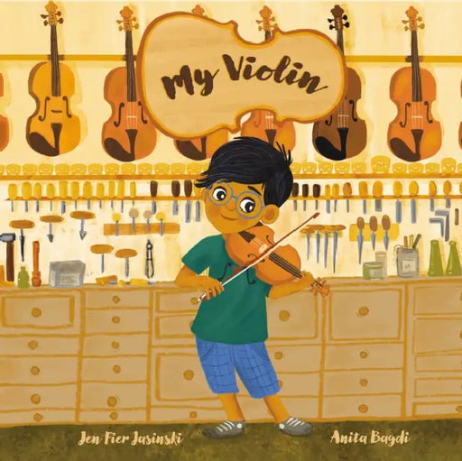 My Violin by Jen Fier Jasinski, Anita Bagdi
