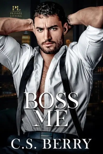 Private Listing: Boss Me by C. S. Berry
