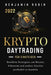 Krypto Daytrading - für Einsteiger -: Bewährte Strategien, um Bitcoin, Ethereum und andere Altcoins profitabel zu handeln by Benjamin Rubin
