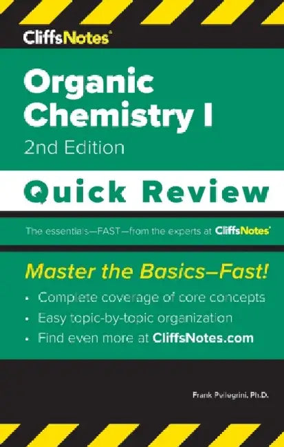 CliffsNotes Organic Chemistry I: Quick Review by Frank Pellegrini