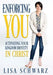 Enforcing You: Activating Your Kingdom Identity In Christ by Lisa Schwarz