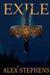 Exile by Alex Stephens