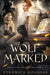 Wolf Marked by Veronica Douglas