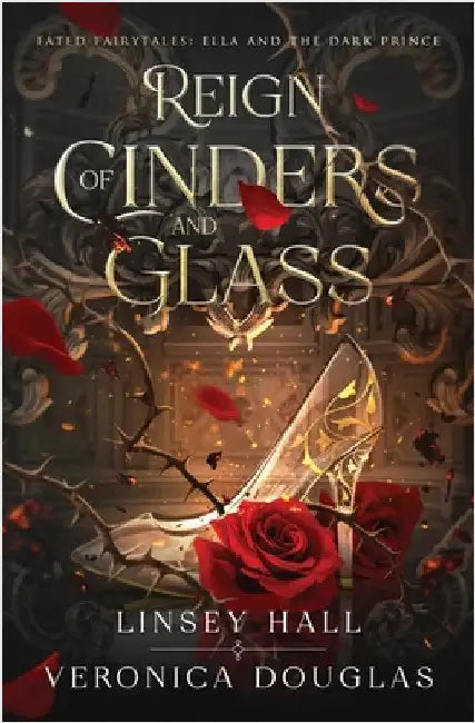 Reign of Cinders and Glass by Hall, Linsey