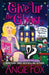 Give Up the Ghost by Angie Fox