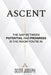 Ascent: The Gap Between Potential and Progress Is the Room You're In by Scott Joseph