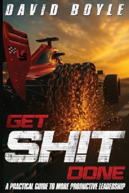 Get Sh!t Done by David Boyle