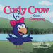 Curly Crow Goes Camping by Nicholas Aragon, Natalia Junqueira, Curly Crow LLC