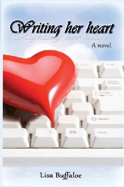 Writing Her Heart by Lisa Buffaloe