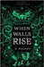 When Walls Rise by Malady, K.