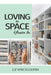 Loving the Space You're In by Liz Vinciguerra