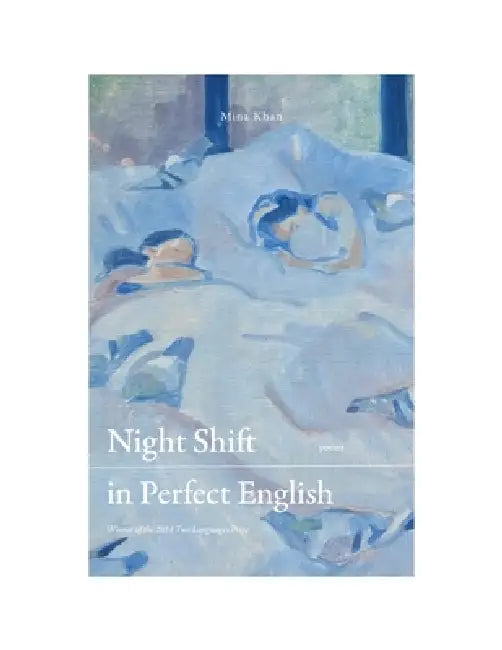 Night Shift in Perfect English: Winner of the 2024 Two Languages Book Prize by Mina Khan