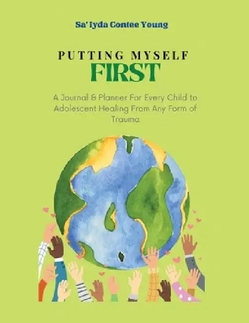 Putting Myself First by Sa'iyda Contee Young