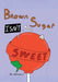 Brown Sugar Isn't So Sweet by Antonia J