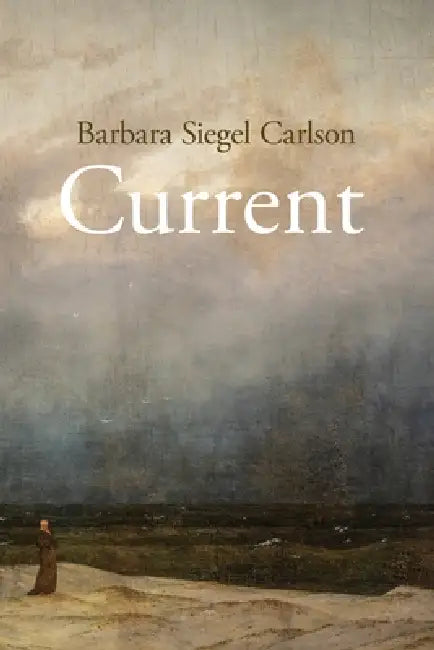 Current by Barbara Siegel Carlson