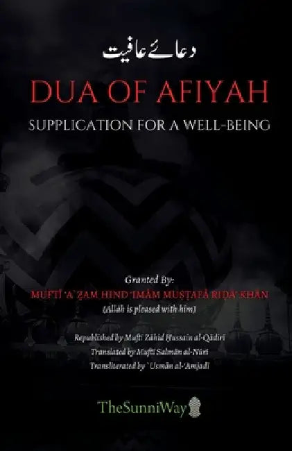 Dua of Afiyah by Mufti Azam Hind Imam Mustafa Rida Khan