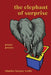 The Elephant of Surprise by Charles Harper Webb