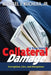 Collateral Damage: Truth, Lies, and Deceptions by Michael J. Kuchera