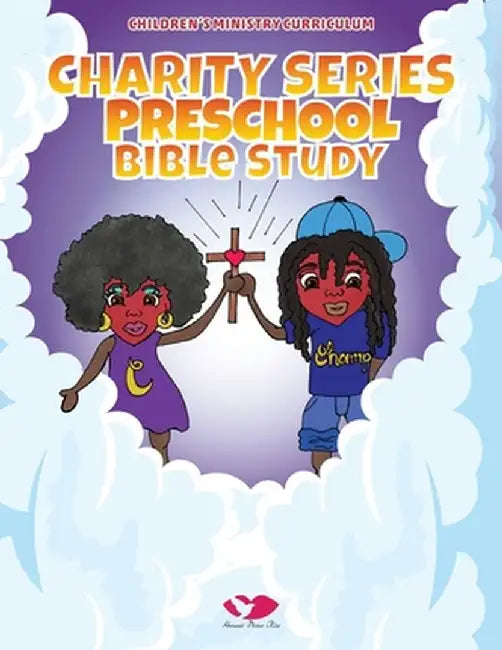 Charity Preschool Bible Study by Stephanie a. Kilgore-White