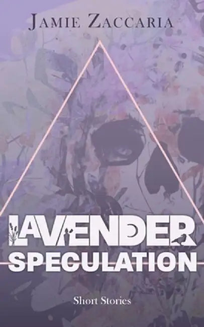 Lavender Speculation by Jamie Zaccaria
