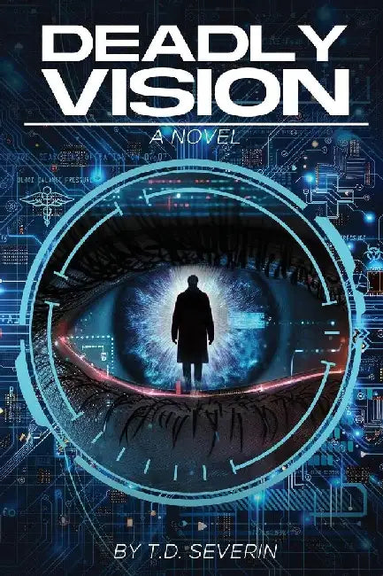 Deadly Vision by T. D. Severin