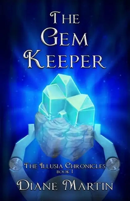 The Gem Keeper: A Middle-Grade Fantasy Adventure by Diane Martin