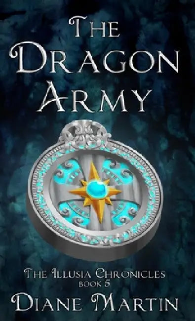 The Dragon Army: A Middle-Grade Fantasy Adventure by Diane Martin, Joshua Martin