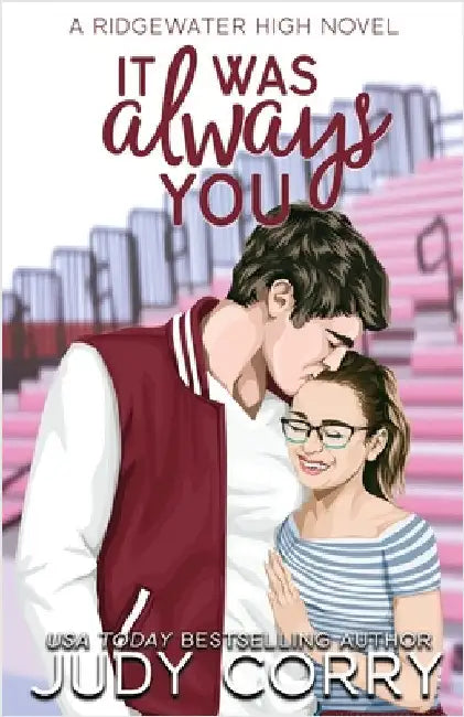 It Was Always You: A Fake Relationship/Brother's Best Friend Romance by Corry, Judy