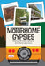 Motorhome Gypsies: Practical RV Living Advice & Real World Adventures by Rachel C. Thompson