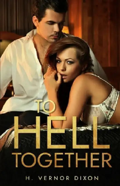 To Hell Together by H. Vernor Dixon