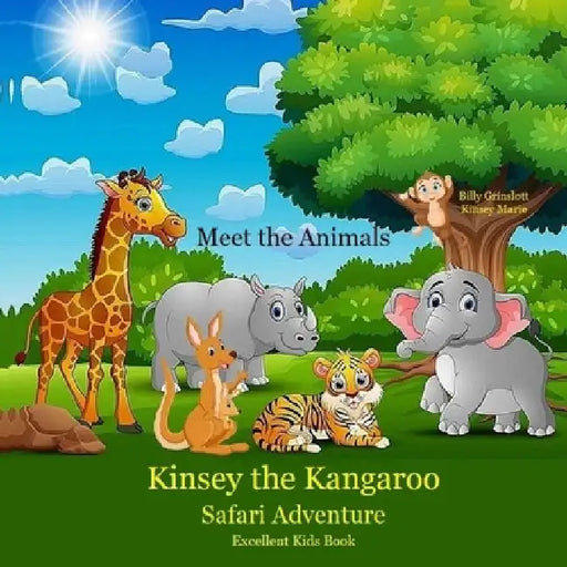 Kinsey the Kangaroo Safari Adventure: Meet the Animals by Kinsey Marie