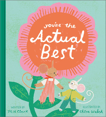 You're the Actual Best by M. H. Clark