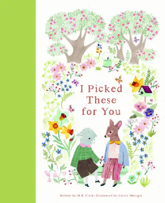 I Picked These for You by M. H. Clark, Cecile Metzger