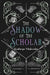 Shadow of the Scholar by Kathryn Malcolm